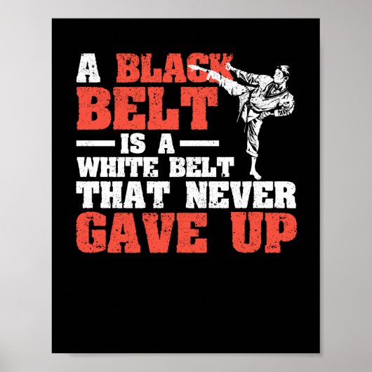 Martial Arts A black belt is a white Poster (Voorkant)
