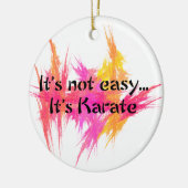 Martial Arts Karate Het is niet gemakkelijk Keramisch Ornament (Links)