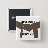 Martial Arts Proud'a Brown Belt Vierkante Button 5,1 Cm (Voorkant /achterkant)