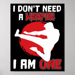 Martiale Arts Karate.. ik heb geen wapen nodig...  Poster