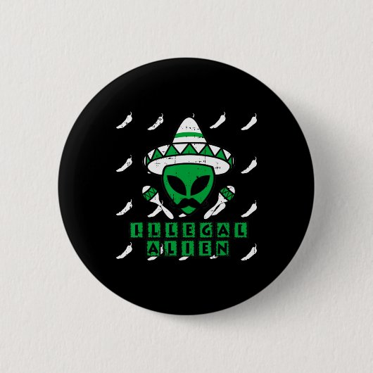 Martian Illegal Alien Mexican Area-51 Funny Hallow Ronde Button 5,7 Cm (Voorkant)