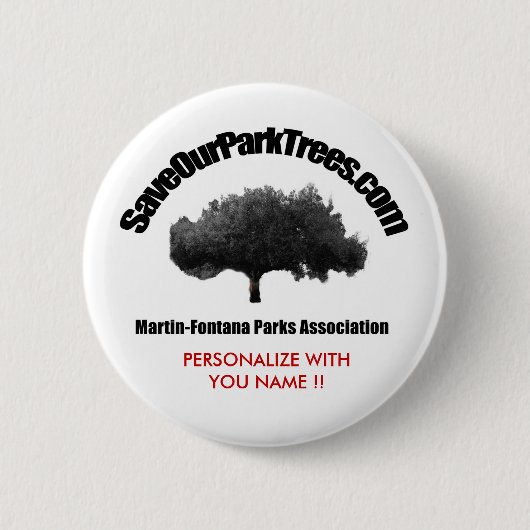 Martin-Fontana Parks Association, PERSONALIZE W... Ronde Button 5,7 Cm (Voorkant)