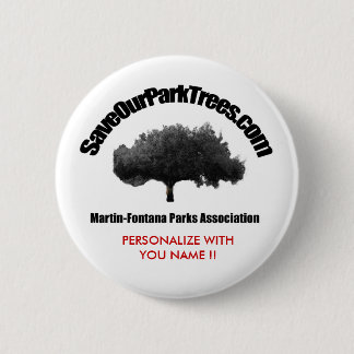 Martin-Fontana Parks Association, PERSONALIZE W... Ronde Button 5,7 Cm