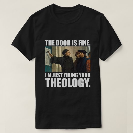 Martin Luther 95 Theses Meme Painting Reformation T-shirt (Design voorkant)