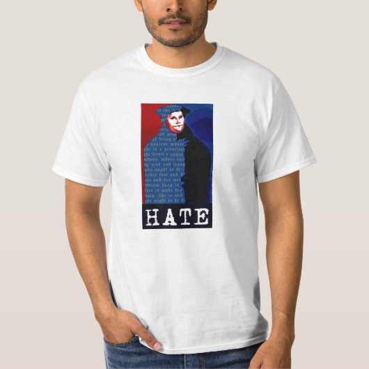 Martin Luther - Hate T-shirt (Voorkant)