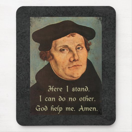 Martin Luther hier sta ik op de prijsvraag Muismat (Voorkant)