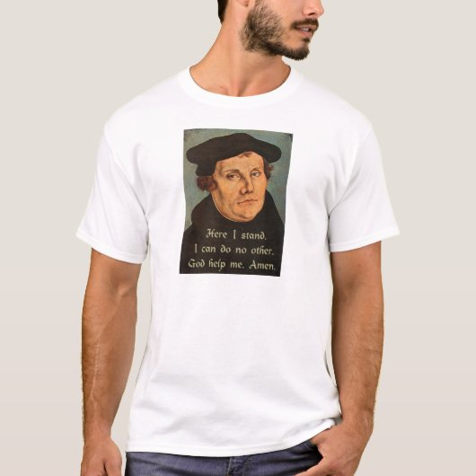 Martin Luther hier sta ik op de prijsvraag T-shirt (Voorkant)