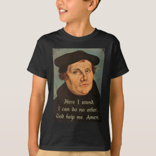 Martin Luther hier sta ik op de prijsvraag T-shirt