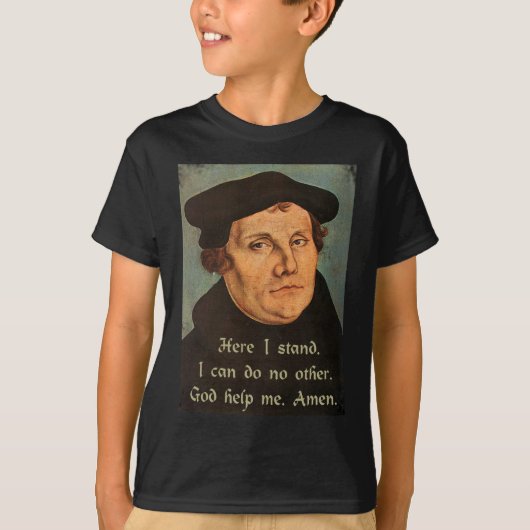Martin Luther hier sta ik op de prijsvraag T-shirt (Voorkant)