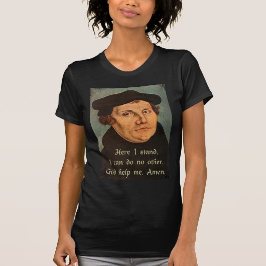 Martin Luther hier sta ik op de prijsvraag T-shirt (Voorkant)