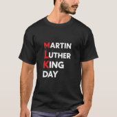 Martin Luther King Day MLK Letter Design T-Shirt (Voorkant)