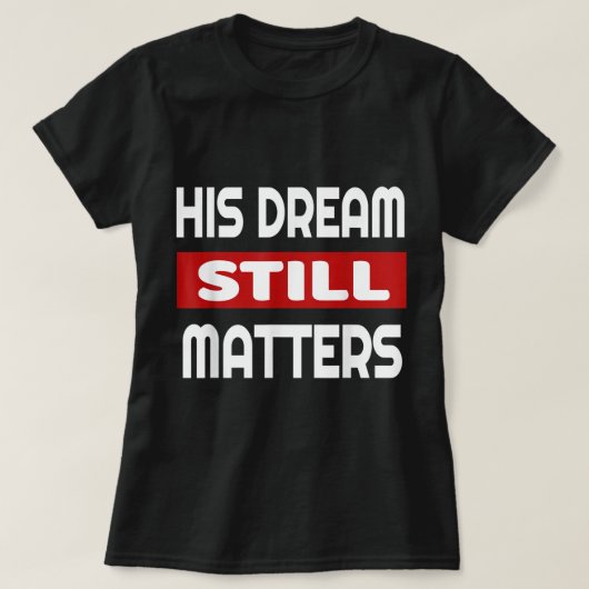 Martin Luther King Jr Day Ik heb een droom T-shirt (Design voorkant)
