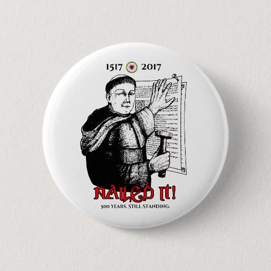 Martin Luther Nailed het! Ronde Button 5,7 Cm (Voorkant)