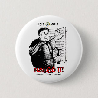 Martin Luther Nailed het! Ronde Button 5,7 Cm