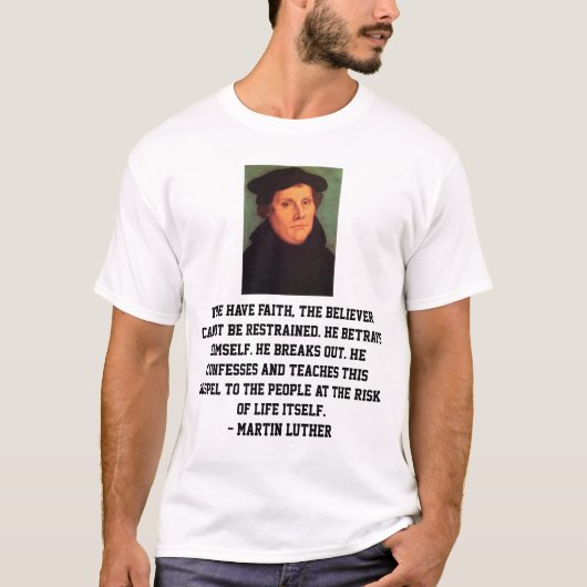 Martin Luther Reformation Faith Quote T-shirt (Voorkant)