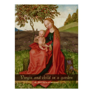 Martin Schongauer Virgin en het kind in een tuin Perfect Poster