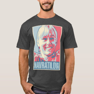 Martina Navratilova TennisPoster PERFECT GIFT FOR  T-shirt
