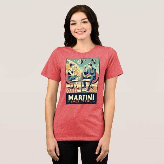 Martini Space Travel Posters Vliegtuigbemanning Tri-Blend Shirt (Voorkant volledig)
