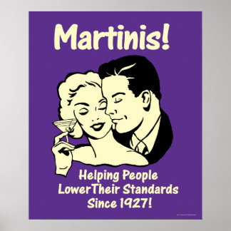 Martinis: Helping Lower Standards Poster