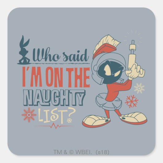 MARVIN DE MARTIAN™- Ik sta op de Naughty List? Vierkante Sticker (Voorkant)