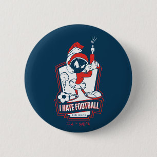 MARVIN THE MARTIAN™ "Ik haat voetbal" Grafisch Ronde Button 5,7 Cm