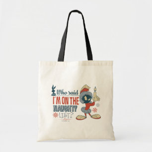 MARVIN THE MARTIAN™ - Sta ik op de stoute lijst? Tote Bag