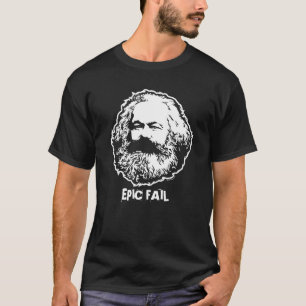 Marx Epic Fail  Shirt