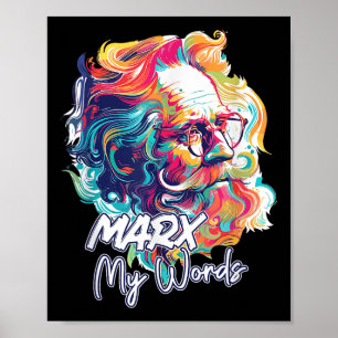 Marx: Mijn woorden Grappige Filosofie Liefhebber C Poster