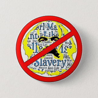 Marxisme is Slavery Button