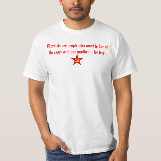 Marxist wil gratis leven t-shirt (Voorkant)