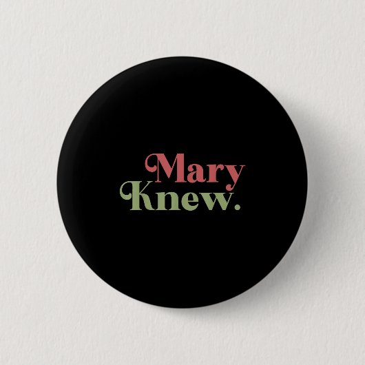 Mary Knew Christmas  Ronde Button 5,7 Cm (Voorkant)