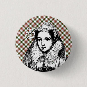 Mary Queen of Scots nog steeds ja Badge Ronde Button 3,2 Cm