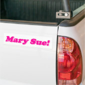 Mary Sue. Bumpersticker (Op Truck)