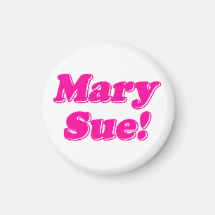 Mary Sue. Magneet