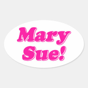 Mary Sue. Ovale Sticker