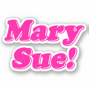Mary Sue. Sticker