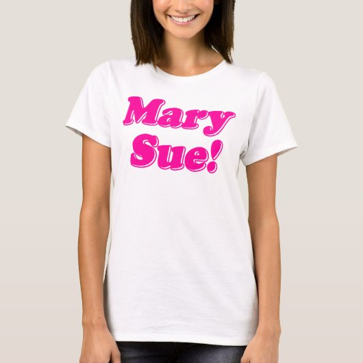 Mary Sue. T-shirt (Voorkant)