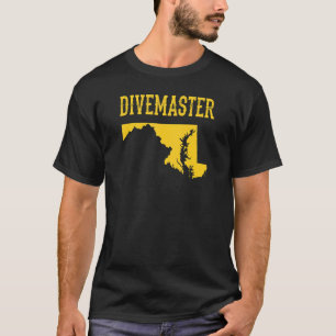 Maryland Divemaster Scuba Diving Instructor Dive F T-shirt