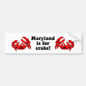 Maryland is voor Crabs Bumpersticker (Voorkant)