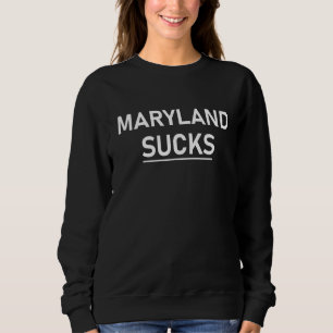 Maryland Sucks Trui