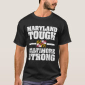 Maryland Tough Baltimore Strong Wes Moore T-shirt (Voorkant)