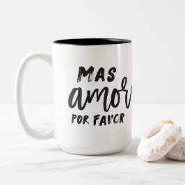 Mas Amor Por Favor Coffee Mok