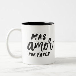 Mas Amor Por Favor Coffee Mok