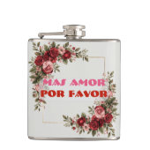 Mas Amor Por Favor More Love Please Rose Frame Heupfles (Voorkant)
