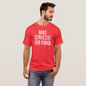 Mas Cervezas Por Favor Funny Mexican Drink T-shirt (Voorkant volledig)