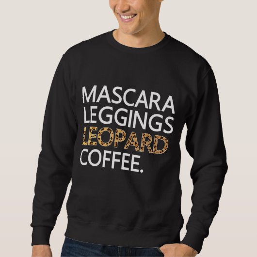 Mascara Leggings Leopard Coffee Funny Make-up Quot Trui (Voorkant)