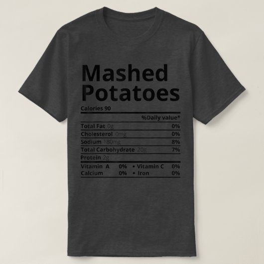 Mashed Potatoes Nutrition Facts Thanksgiving Chris T-shirt (Design voorkant)
