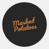 Mashed Tatoes Funny Christmas Thanksgiving Holiday Ronde Sticker (Voorkant)
