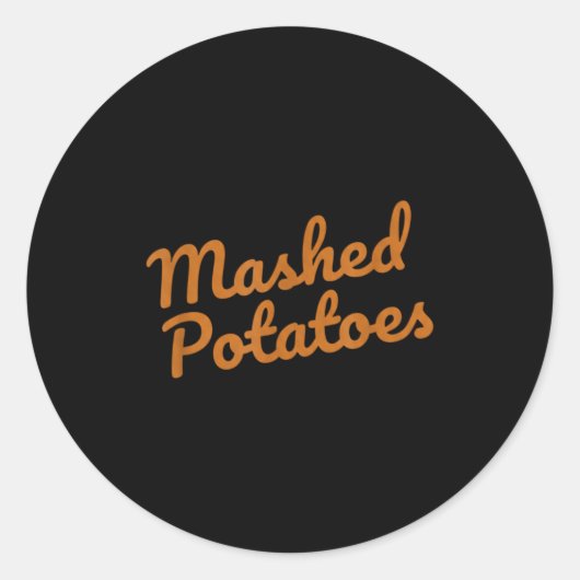 Mashed Tatoes Funny Christmas Thanksgiving Holiday Ronde Sticker (Voorkant)