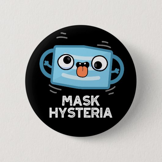 Mask Hysteria Funny Mask Pun Dark BG Ronde Button 5,7 Cm (Voorkant)